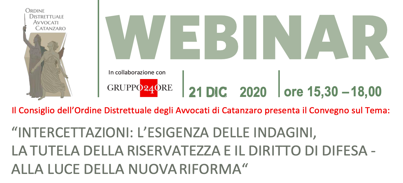 Intercettazioni: l&rsquo;esigenza delle indagini, la tutela della riservatezza e il diritto di difesa alla luce della nuova riforma